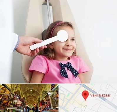 دکتر تنبلی چشم در بازار وکیل شیراز