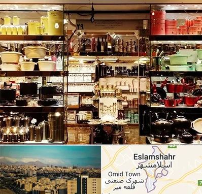 فروشگاه لوازم آشپزخانه در اسلامشهر