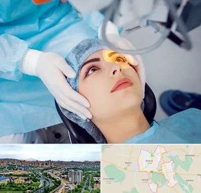 دکتر عمل لیزیک چشم در شهریار