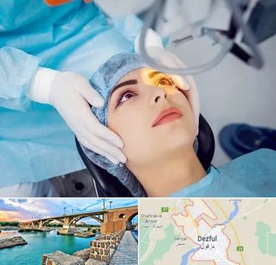 دکتر عمل لیزیک چشم در دزفول