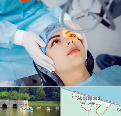 دکتر عمل لیزیک چشم در عباس آباد
