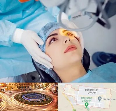 دکتر عمل لیزیک چشم در بهارستان