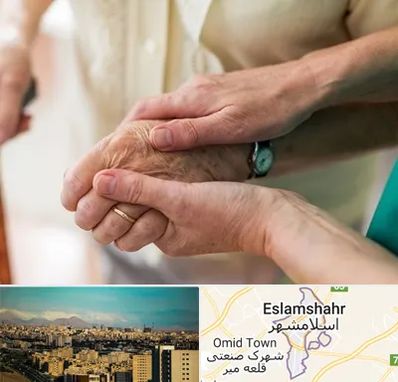 نگهداری سالمندان در اسلامشهر