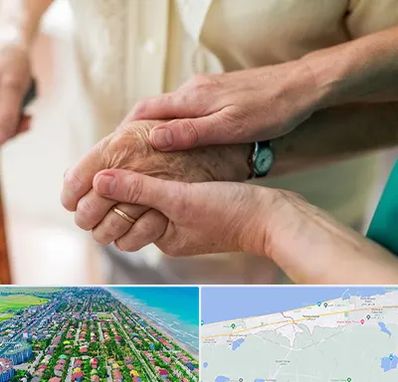 نگهداری سالمندان در فریدونکنار