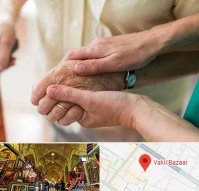 نگهداری سالمندان در بازار وکیل شیراز