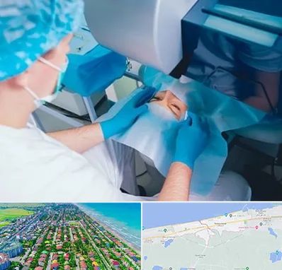 دکتر عمل لازک چشم در فریدونکنار