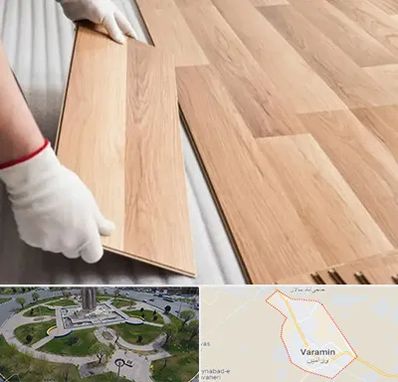 نصاب پارکت لمینت و چوبی در ورامین