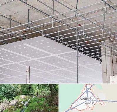 سقف کاذب در آزادشهر