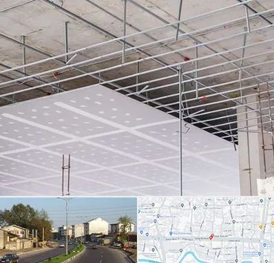 سقف کاذب در ضیابری رشت 