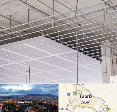 سقف کاذب در تبریز