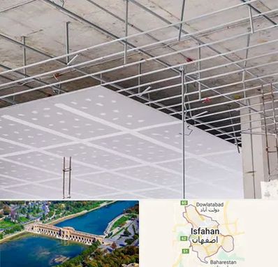 سقف کاذب در اصفهان