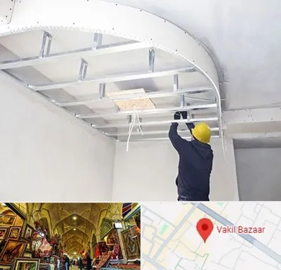 کناف کاری در بازار وکیل شیراز