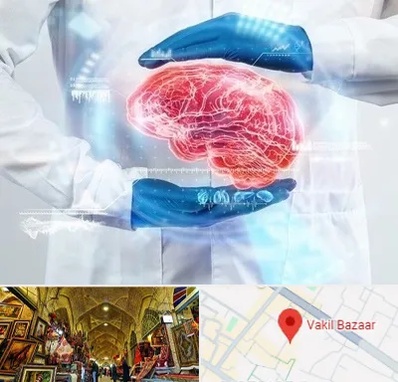 دکتر مغز و اعصاب در بازار وکیل شیراز