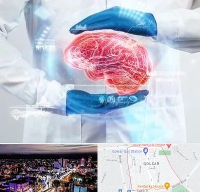 دکتر مغز و اعصاب در گلسار رشت 