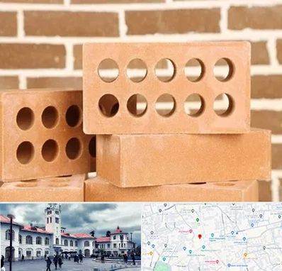 فروش آجر نسوز در میدان شهرداری رشت 