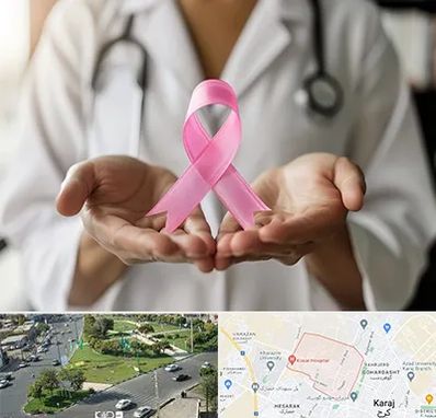 دکتر سرطان پستان در شاهین ویلا کرج 
