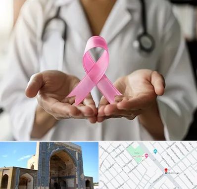 دکتر سرطان پستان در مصلی مشهد