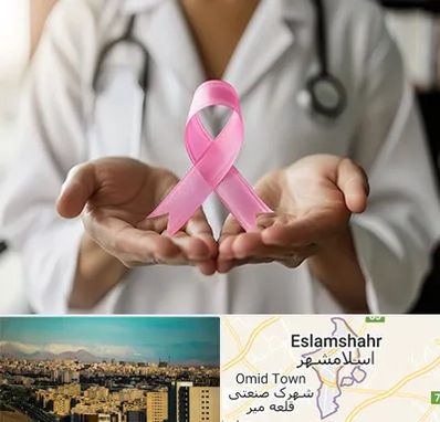 دکتر سرطان پستان در اسلامشهر