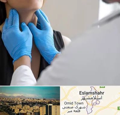 دکتر سرطان گلو در اسلامشهر