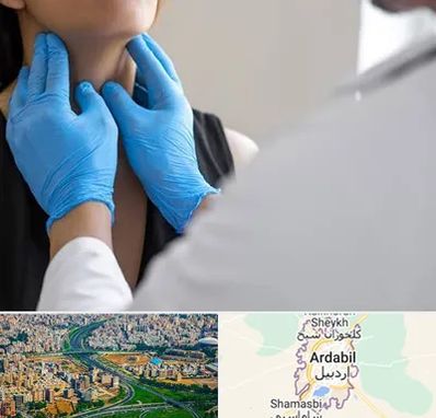 دکتر سرطان گلو در اردبیل