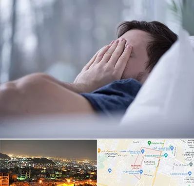روانپزشک اختلال خواب در مارلیک کرج