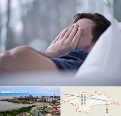 روانپزشک اختلال خواب در بندر ترکمن