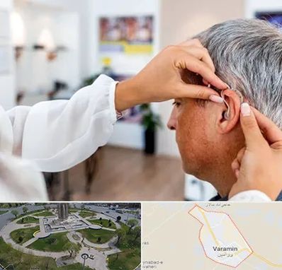 دکتر کم شنوایی در ورامین