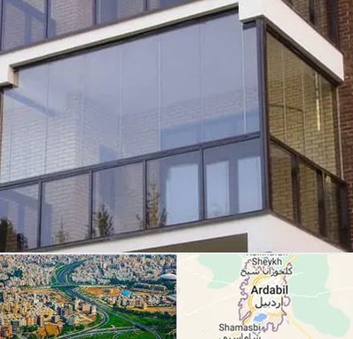 شیشه بالکنی در اردبیل