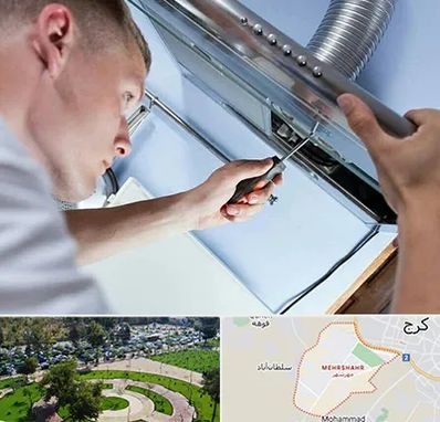 تعمیرکار هود در مهرشهر کرج 