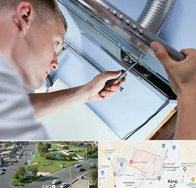 تعمیرکار هود در شاهین ویلا کرج 