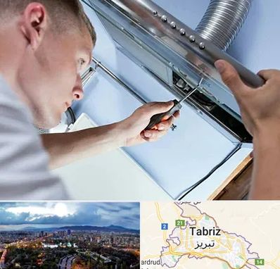 تعمیرکار هود در تبریز