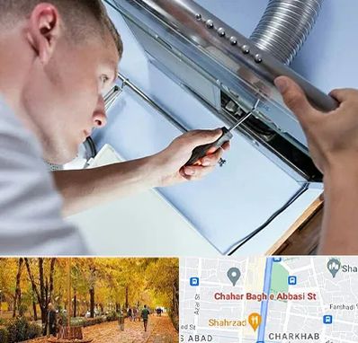 تعمیرکار هود در چهارباغ اصفهان 