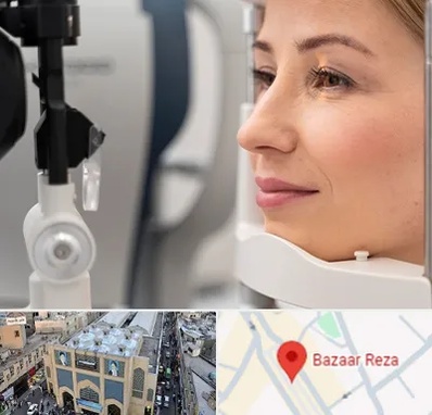 دکتر فوق تخصص چشم در بازار رضا مشهد