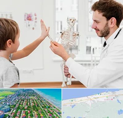 دکتر فوق تخصص ارتوپد کودکان در فریدونکنار