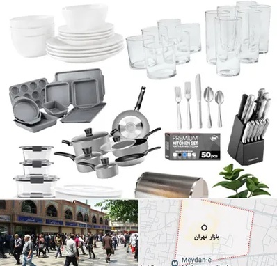 فروشگاه ظروف آشپزخانه در بازار تهران