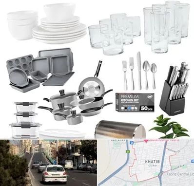 فروشگاه ظروف آشپزخانه در خطیب تبریز