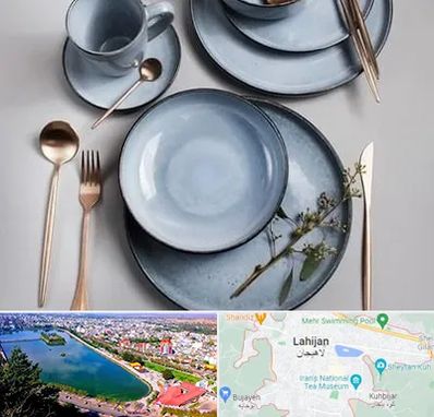 فروش ظروف سرامیکی در لاهیجان