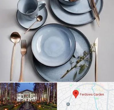 فروش ظروف سرامیکی در باغ فردوس