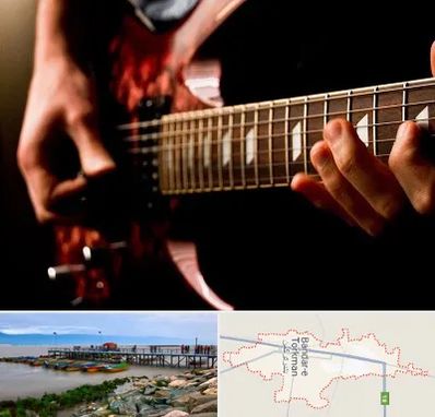 آموزشگاه گیتار الکتریکی در بندر ترکمن