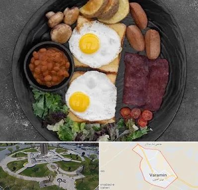 صبحانه انگلیسی در ورامین