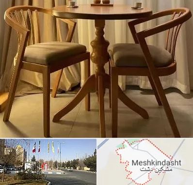 فروش میز و صندلی در مشکین دشت