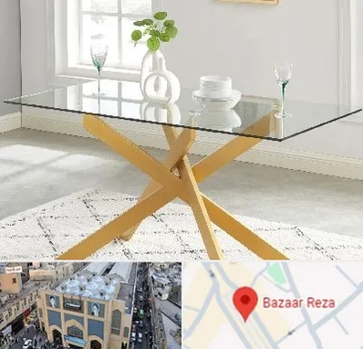 فروش میز شیشه ای در بازار رضا مشهد