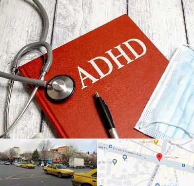 دکتر adhd (بیش فعالی بزرگسالان) در شهناز تبریز 
