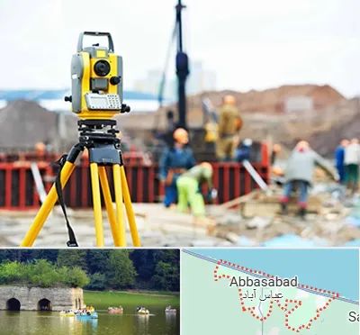 نقشه برداری در عباس آباد