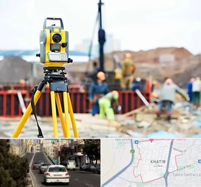 نقشه برداری در خطیب تبریز 