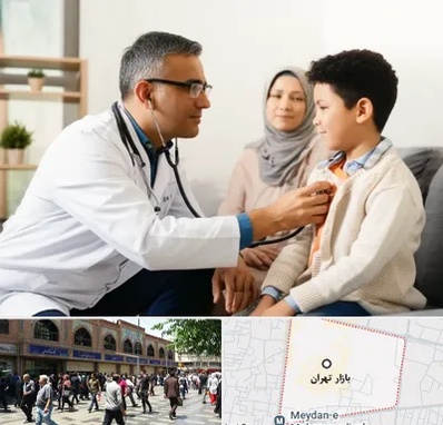 پزشک عمومی در منزل در بازار تهران