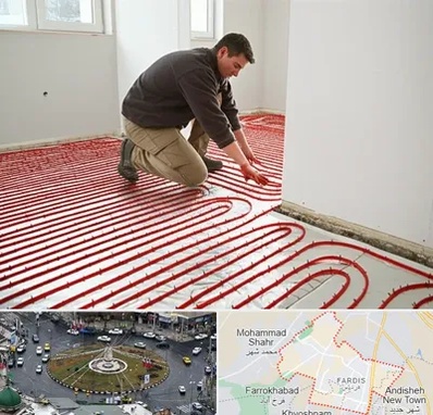 اجرای گرمایش از کف در فردیس کرج 