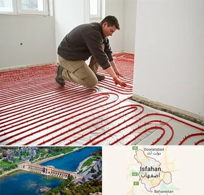 اجرای گرمایش از کف در اصفهان