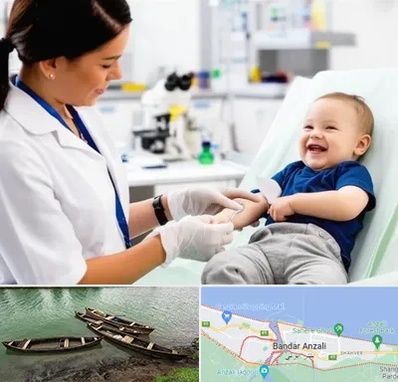 آزمایشگاه کودک و نوزاد در بندر انزلی