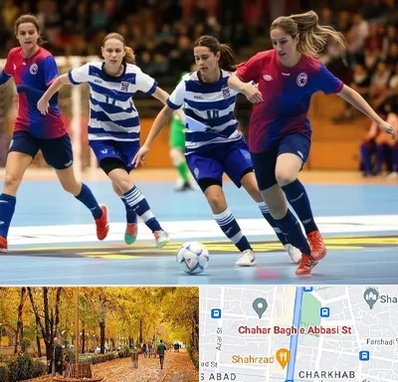 باشگاه فوتسال بانوان در چهارباغ اصفهان 
